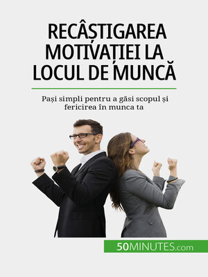 cover image of Recâștigarea motivației la locul de muncă